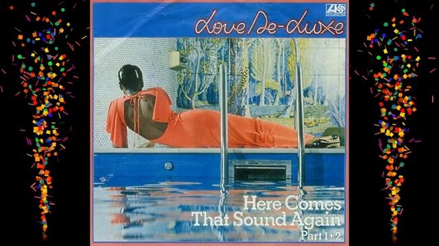 Love De Luxe ~ Here Comes That Sound Again