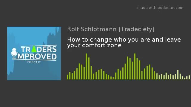 How to change who you are and leave your comfort zone