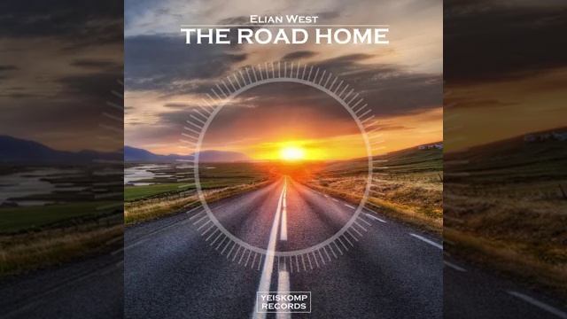 Elian West-The Road Home (Original Mix)