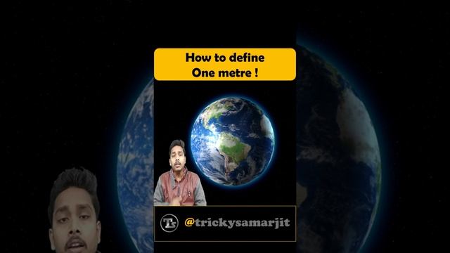 Define 1 metre ! How to define 1 metre ? #Physics #trickysamarjit #measurement