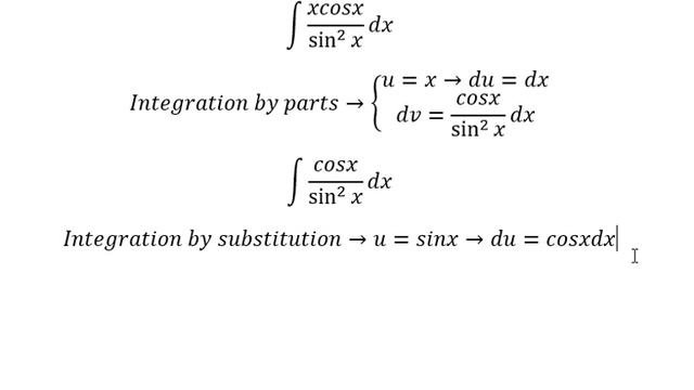 Calculus Help: Integral ∫ (sinx-xcosx)/sin^2x  dx - Integration by parts - Techniques