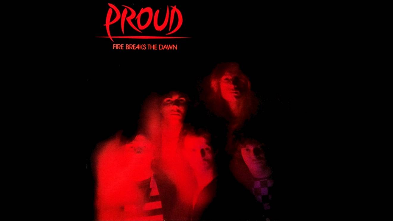 Proud – Fire Breaks the Dawn (1984) Full Album