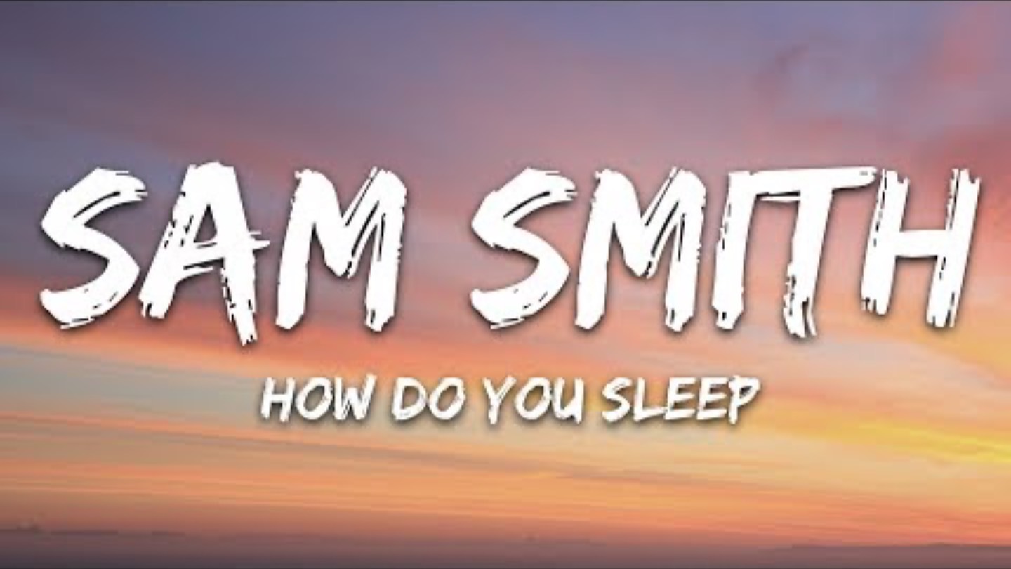 Sam Smith - How Do You Sleep?