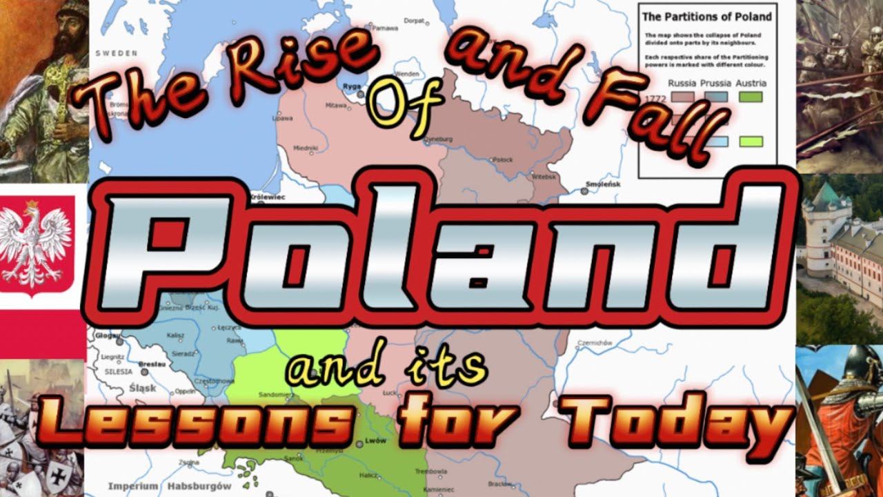 The Rise and Fall of Poland and its Lessons for Today
