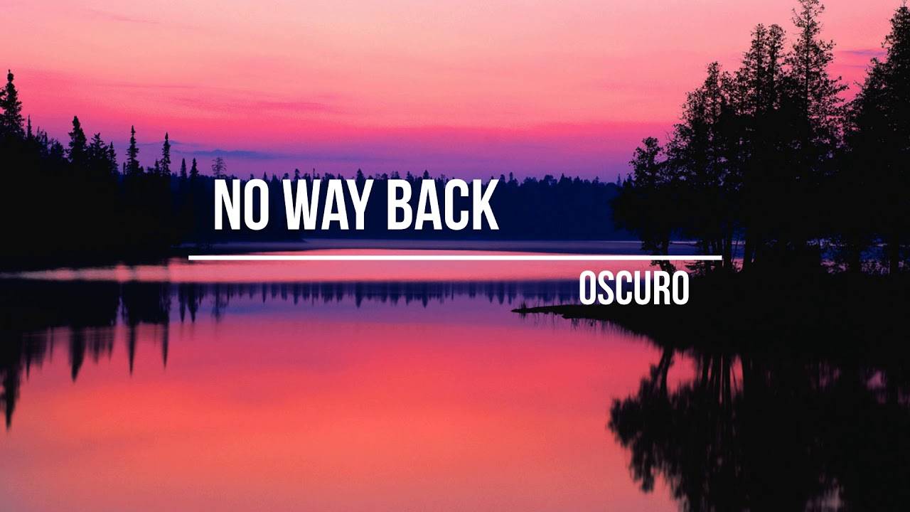 Oscuro - No Way Back