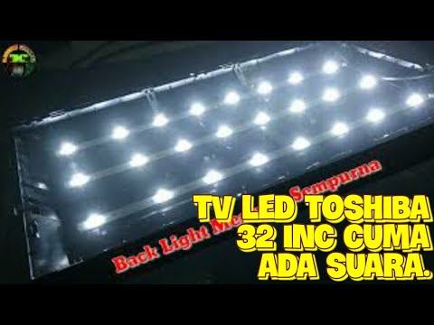 cara ganti back light TV Toshiba 32 inch