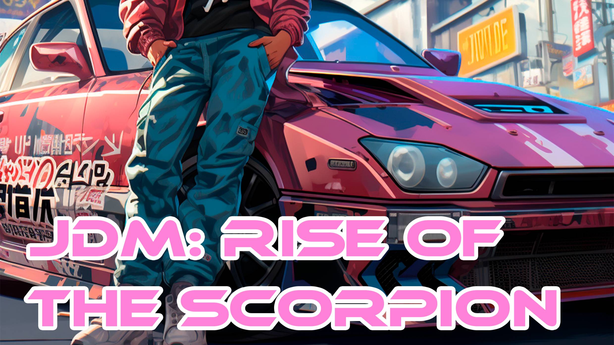 JDM - rise of the scorpion