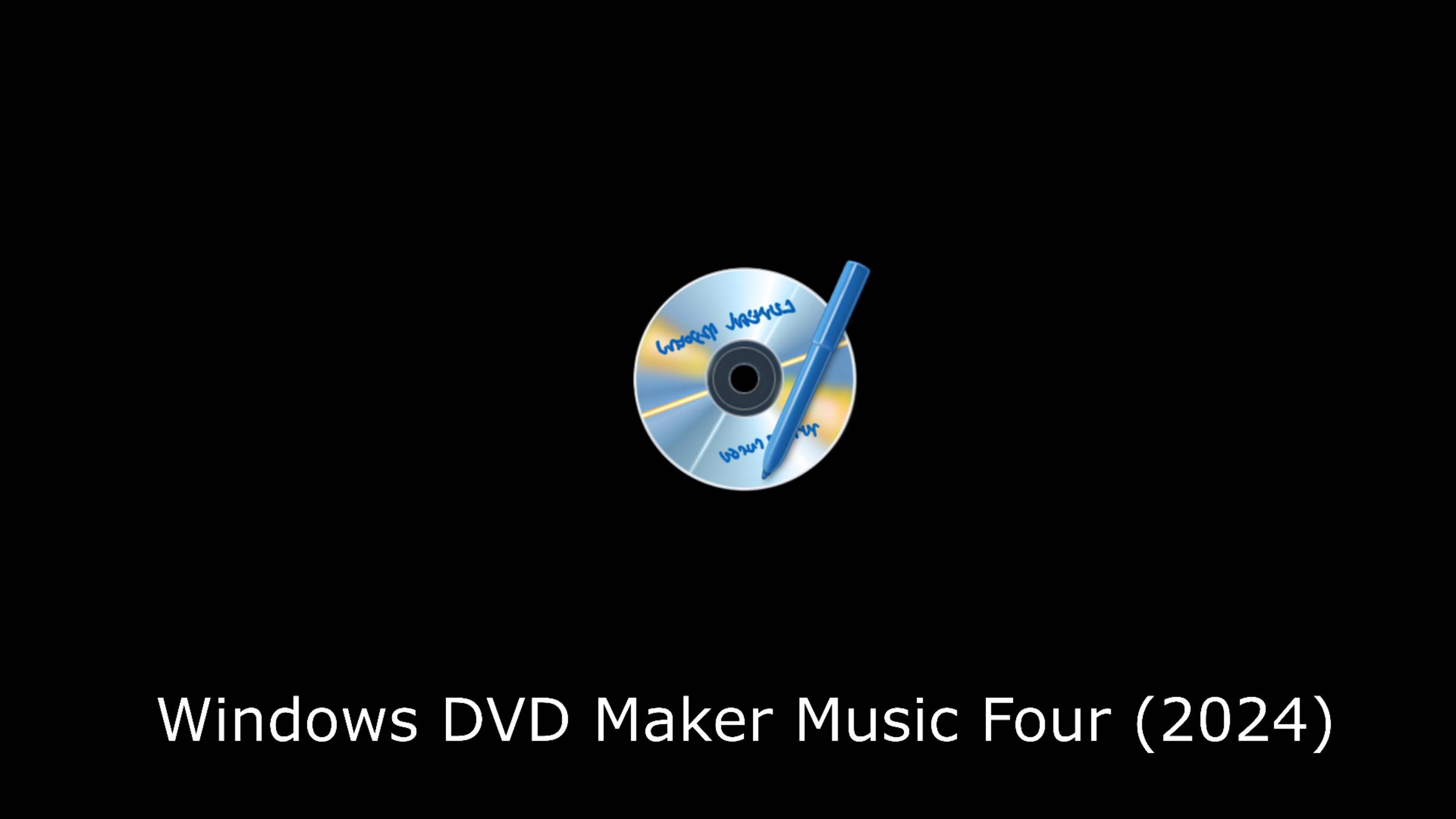 Windows DVD Maker Music Four (2024)