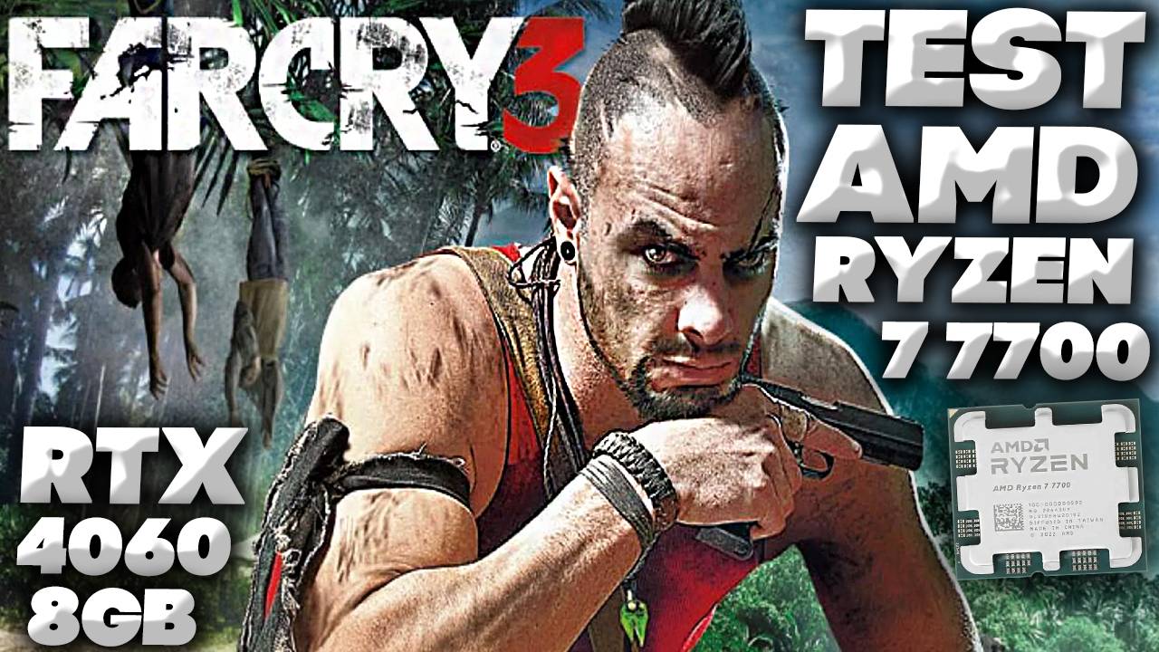 TEST AMD RYZEN 7 7700 AND GIGABYTE RTX 4060 8 GB В FAR CRY 3 ULTRA HD НА ВЫСОКИХ НАСТРОЙКАХ