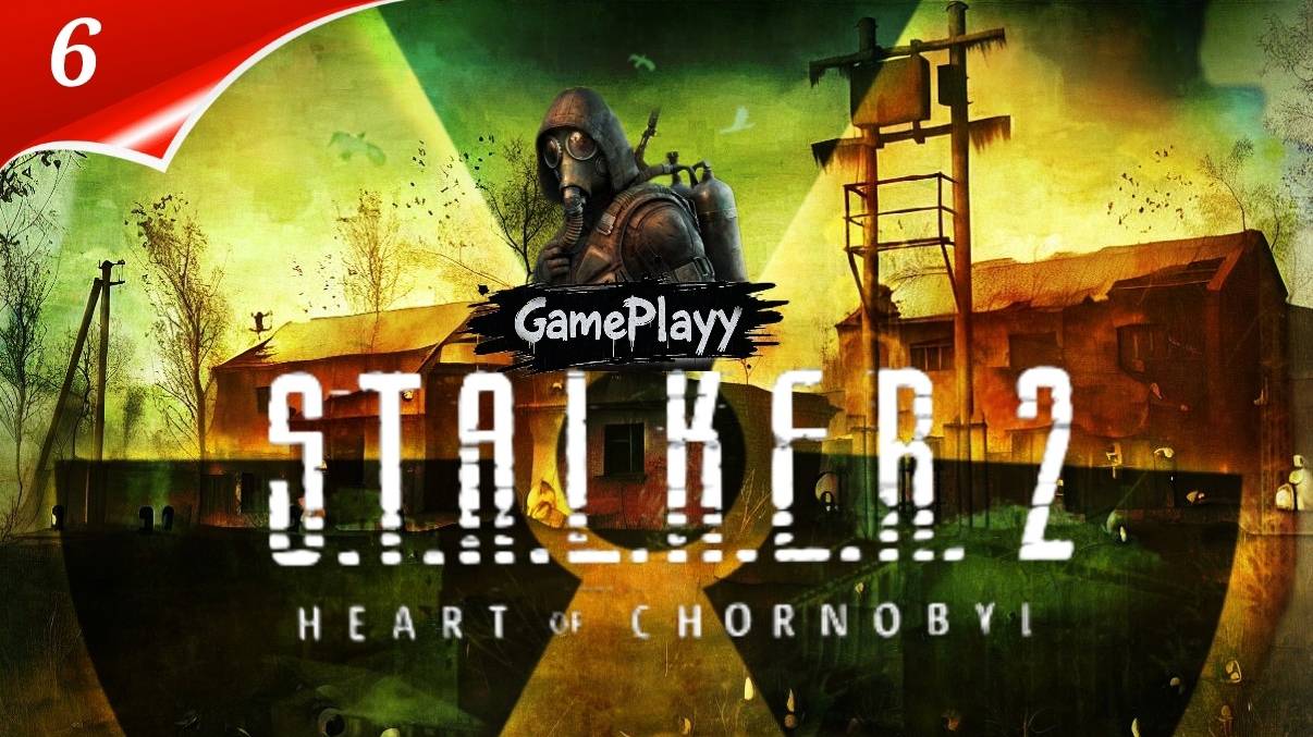 STALKER 2 Heart of Chornobyl Ру озвучка - Выживание в Зоне - Прохождение 6 - Откройте все тайны Зоны