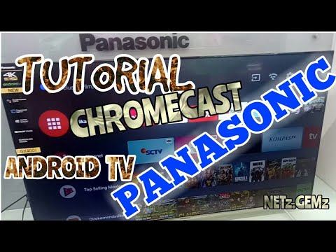 LED ANDROID TV PANASONIC TH-55GX400G "TUTORIAL CHROMECAST" CARA MENGGUNAKANNYA.