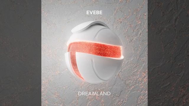 Evebe-Dreamland (Extended Mix)