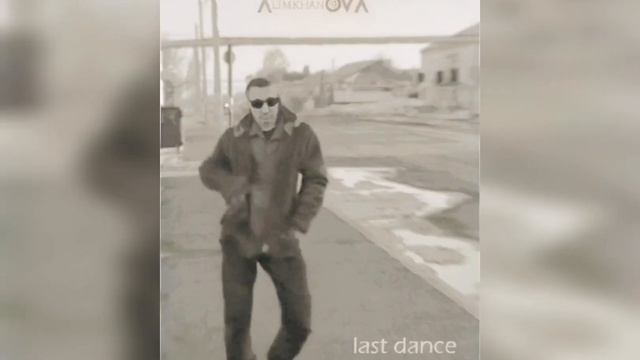 AlimkhanOV A. - Last Dance (With Fun Video)