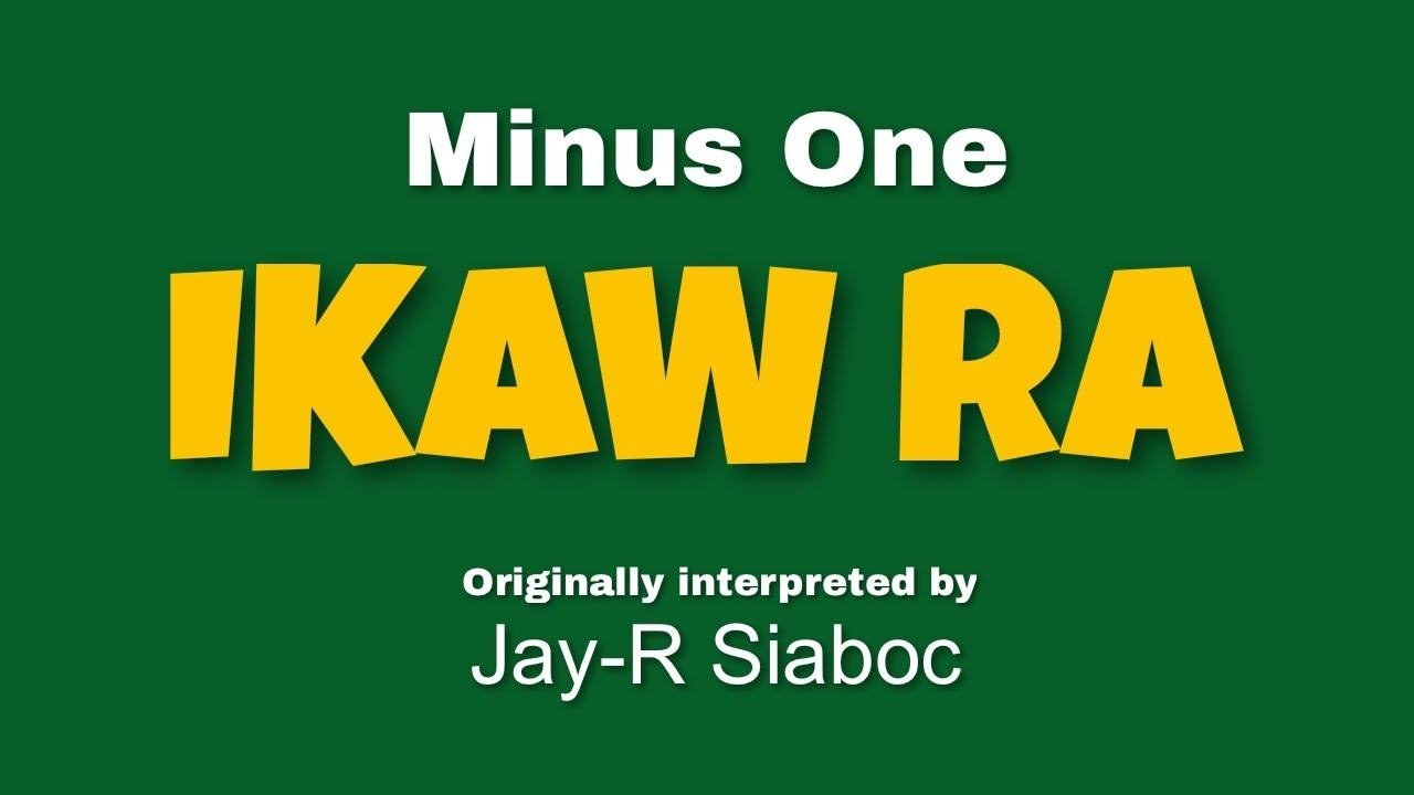 Ikaw Ra (MINUS ONE) by Jay-R Siaboc (OBM)