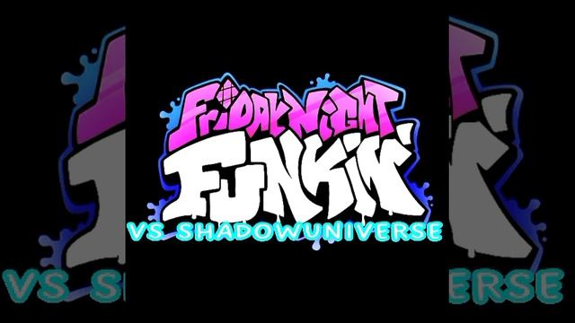 FNF VS SHADOWUNIVERSE - Problem Kid (track from mod)