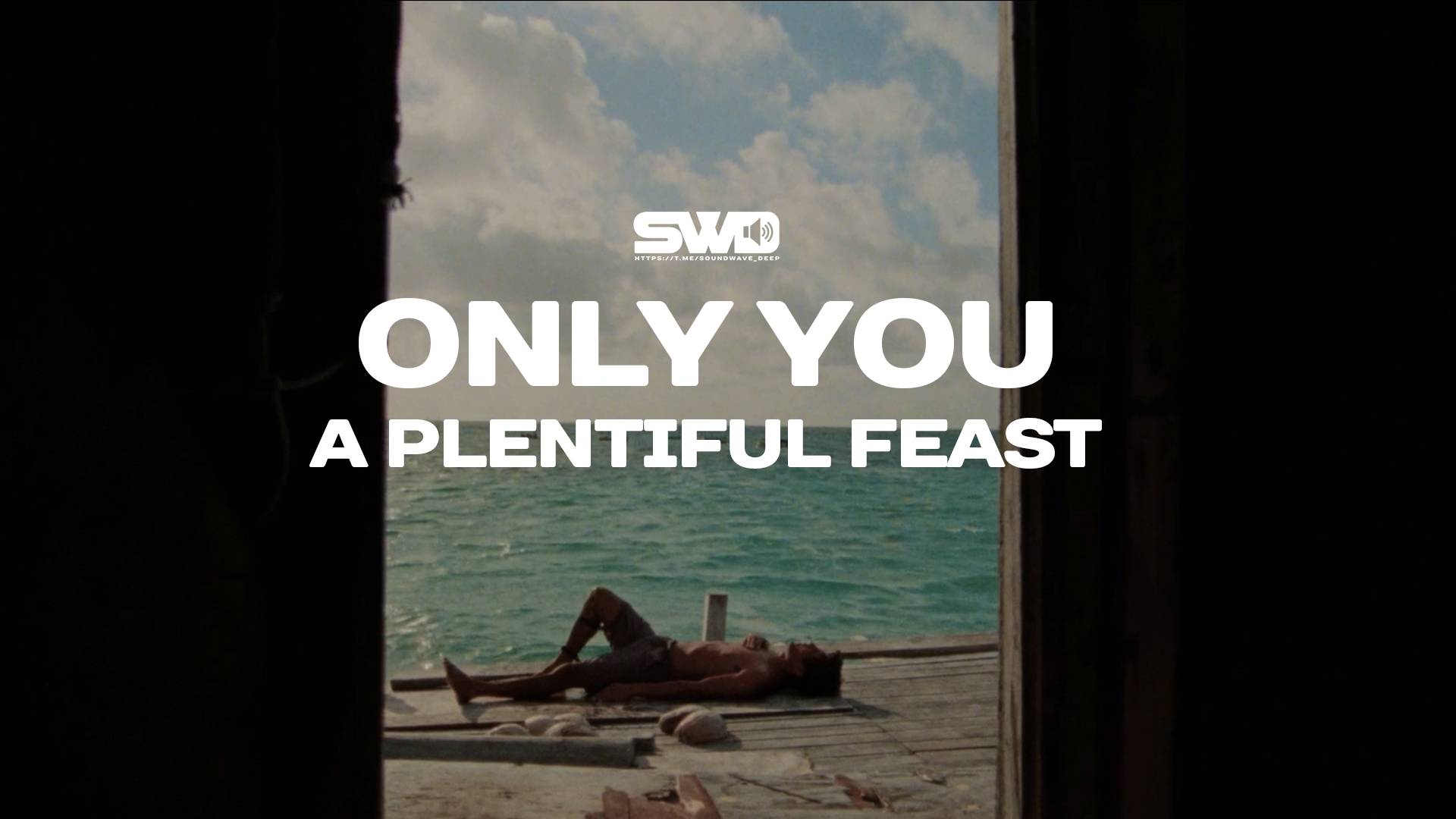 Only You A Plentiful Feast | rework: PROfan