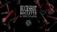 Играем в Buckshot Roulette