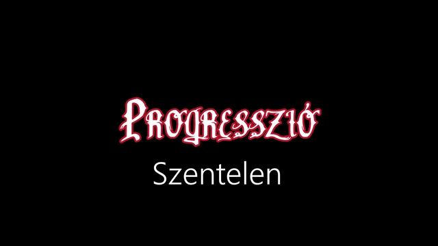 Progresszió ¦ Szentelen (hivatalos audió)