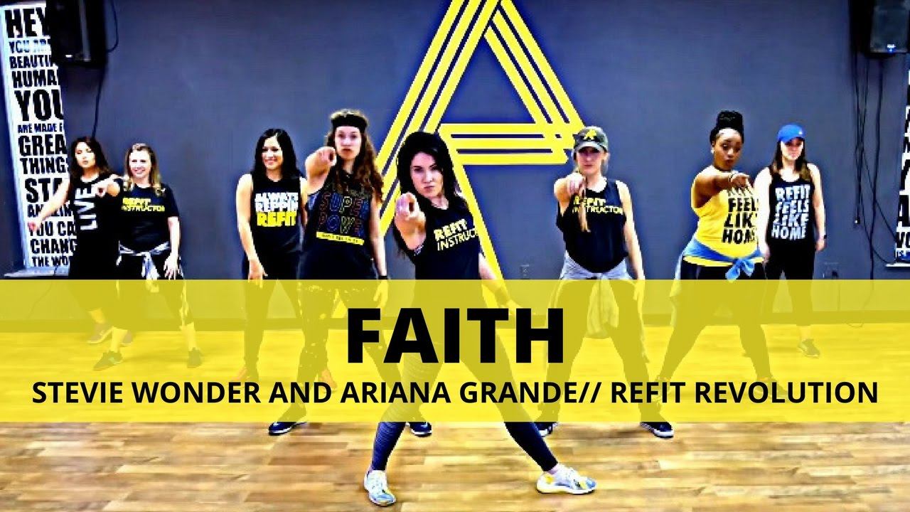 Faith  Stevie Wonder Ariana Grande  Cardio Dance Fitness  REFIT Revolution Sing: