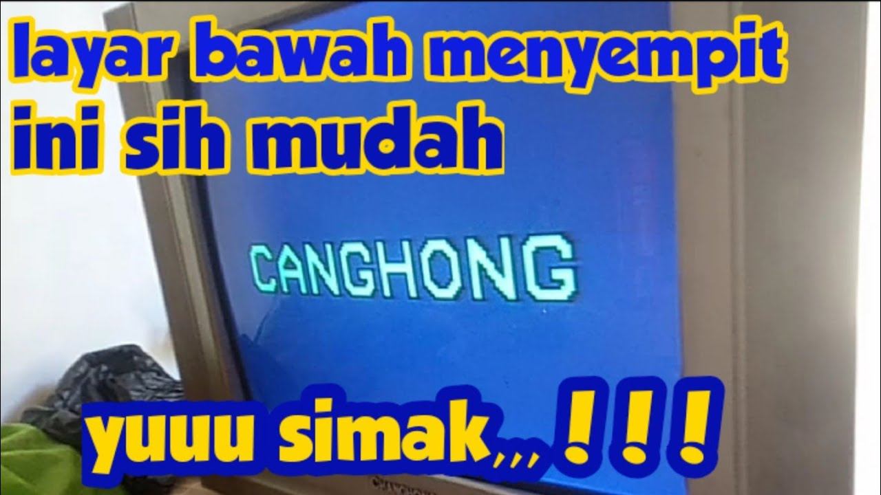 (service) servis TV CHANGHONG universal gamabar/layar bagian bawah menyempit/mengecil