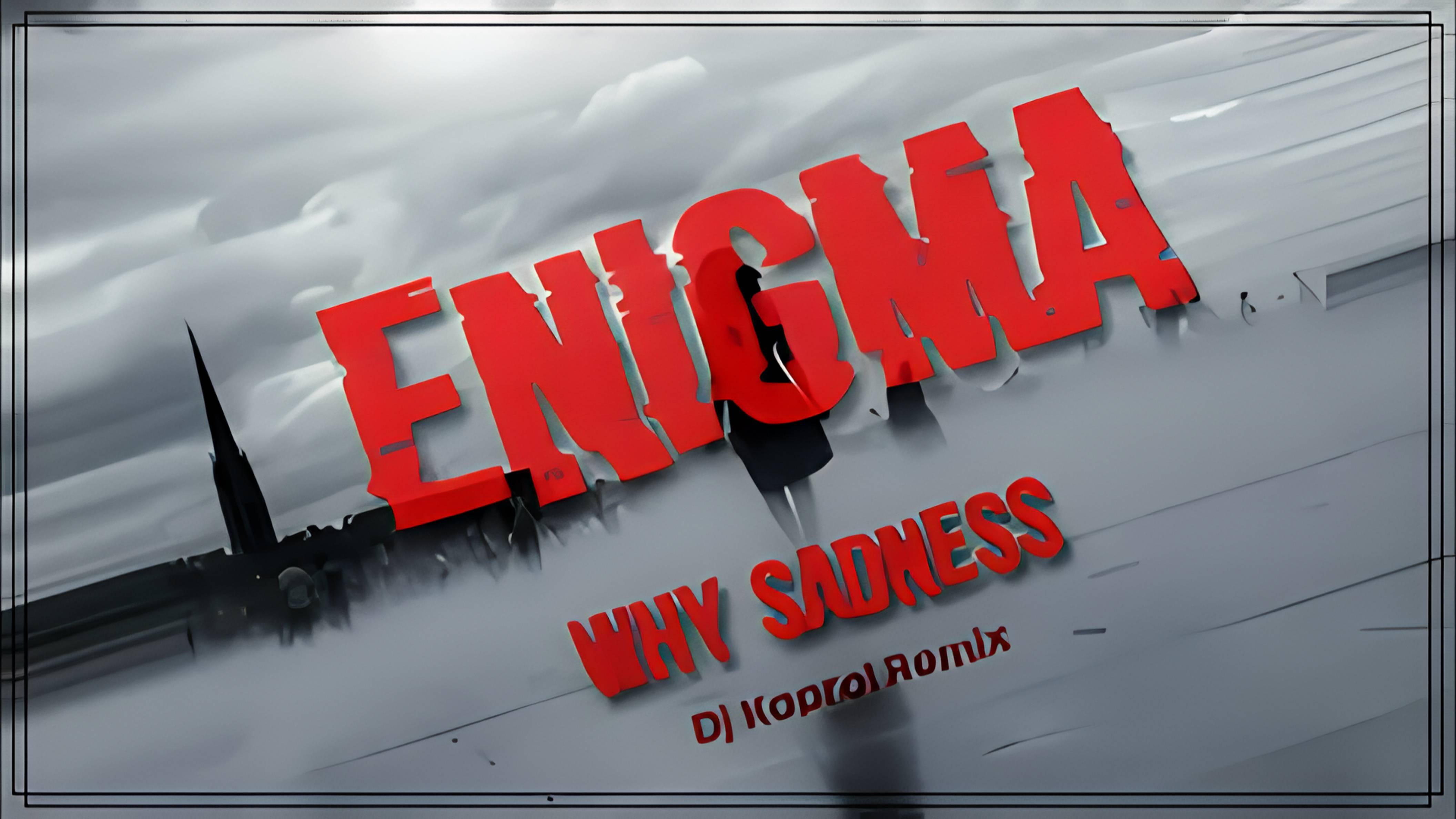 Enigma - Why Sadness (Dj Kapral Extended Mix) Full HD (1080p, FHD)