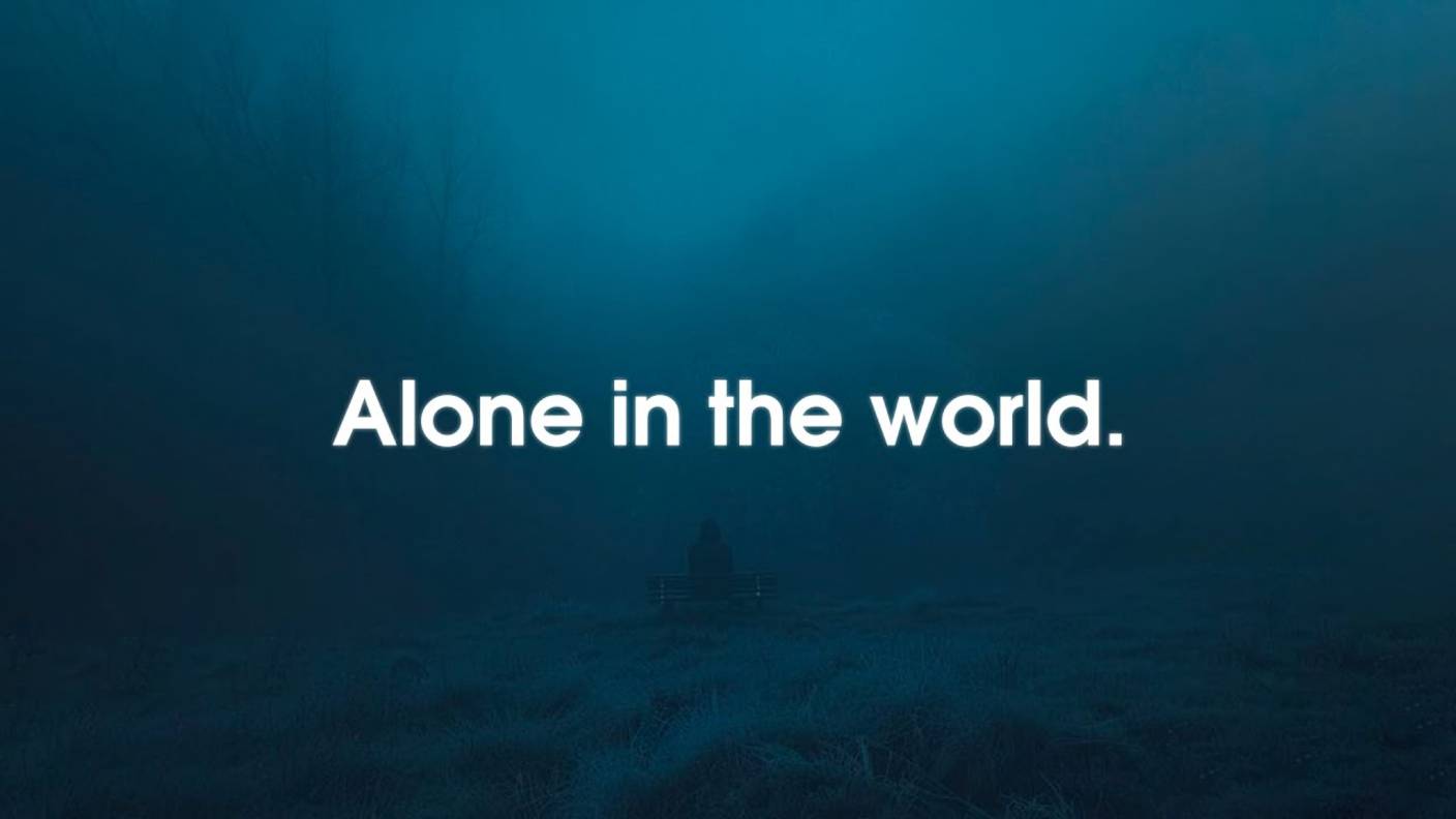 Alone in the world