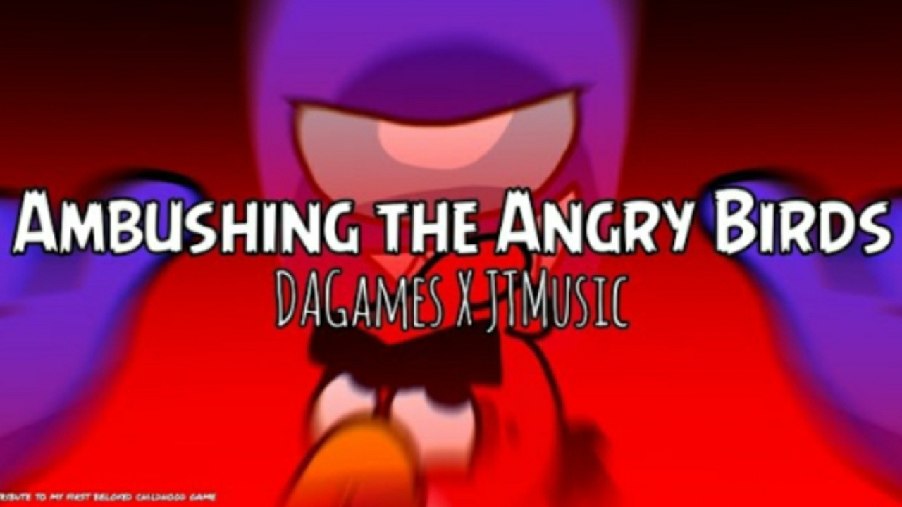 Ambushing the Angry Birds | DAGames X JTMusic | JTRed Impostor