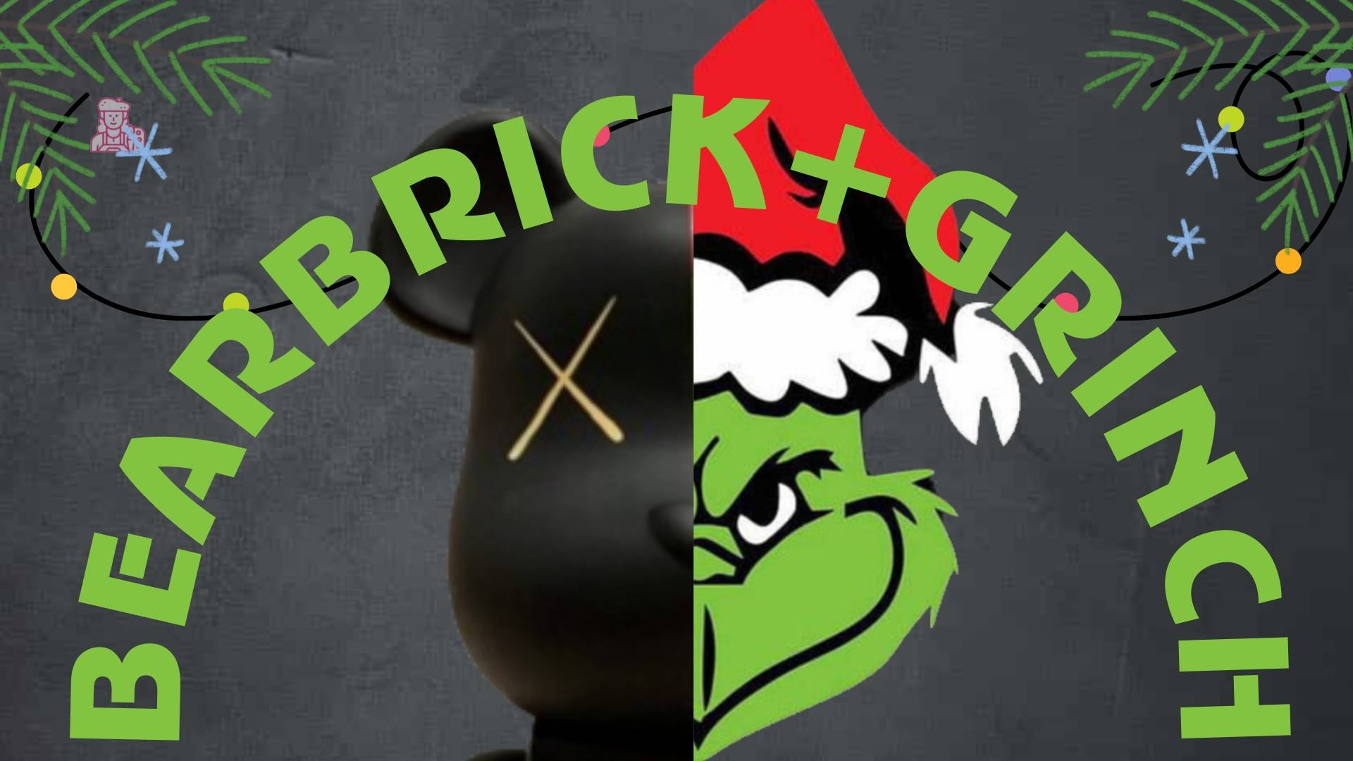 BEARBRICK+GRINCH!!! МЫ СДЕЛАЛИ ЭТО!