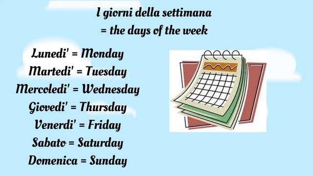 Lezione 8 Che cosa fai nel tempo libero? Settimana - Lesson 9 What do you do in the free time? Week
