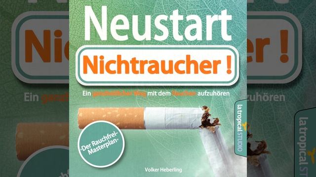 008-Wie wirkt Nikotin?.3 & 009-Chemische Prozesse beim Rauchen.1 - Neustart: Nichtraucher!