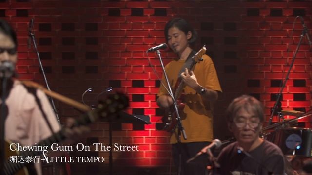 堀込泰行 + LITTLE TEMPO「Chewing Gum On The Street」（CURRY&MUSIC JAPAN 2020 at HOME）
