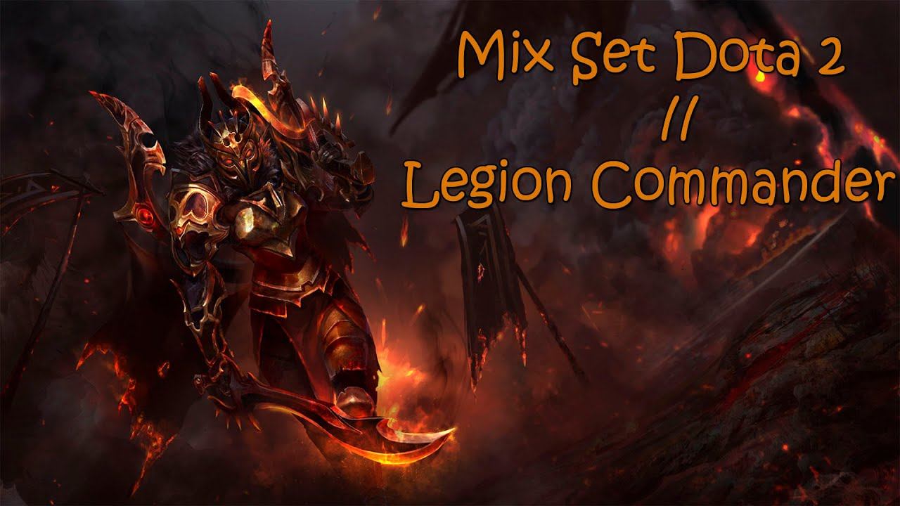 Mix Set Dota Legion Commander Legacy Of The Fallen Legion And