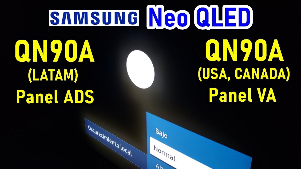 SAMSUNG Neo QLED QN90A (LATAM) vs QN90A (USA y CANADÁ): Panel ADS vs Panel VA