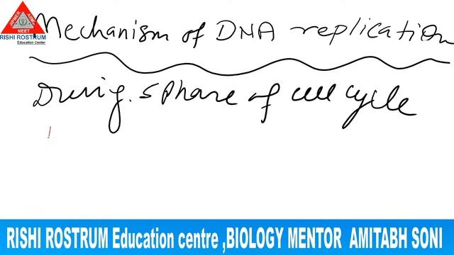 RISHI ROSTRUM - DNA REPLICATION and Its mechanism (LIVE CLASS)
