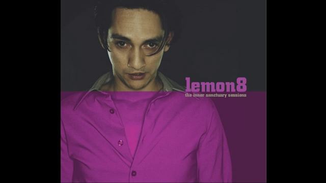 Lemon8 – The Inner Sanctuary Sessions (CD2)