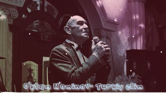 O'ktam M'ominov- Turkiy elim jonli ijro (AUDIO)