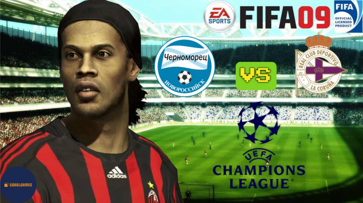 FIFA 09 РПЛ (Матч Лиги Чемпионов Черноморец - Депортиво. Роналду и Месси в составе)