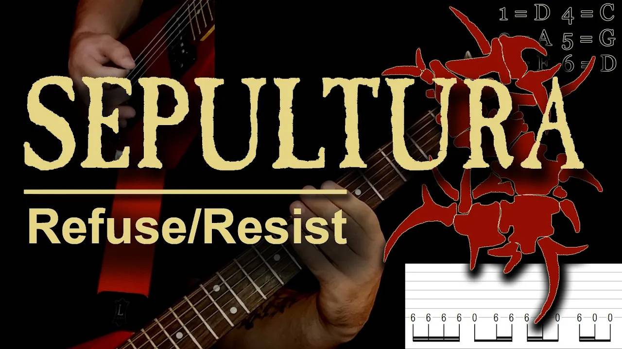 Sepultura - Refuse/Resist (guitar cover playthrough tabs)