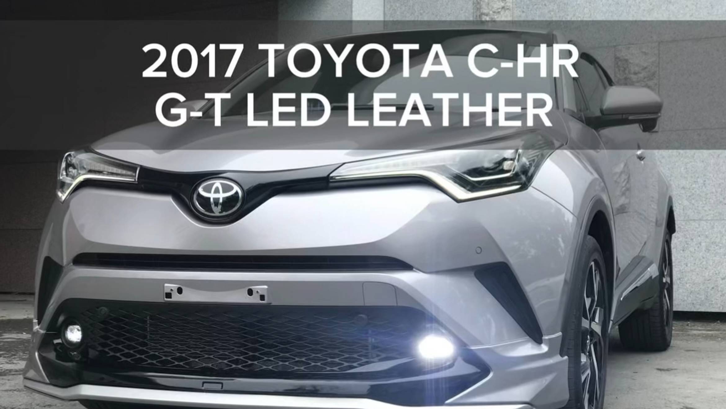 2017 TOYOTA C-HR G-T LED LEATHER EDITION
