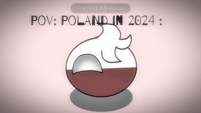 // Pov : Poland // Alightmotion and capcut // Countryhumans