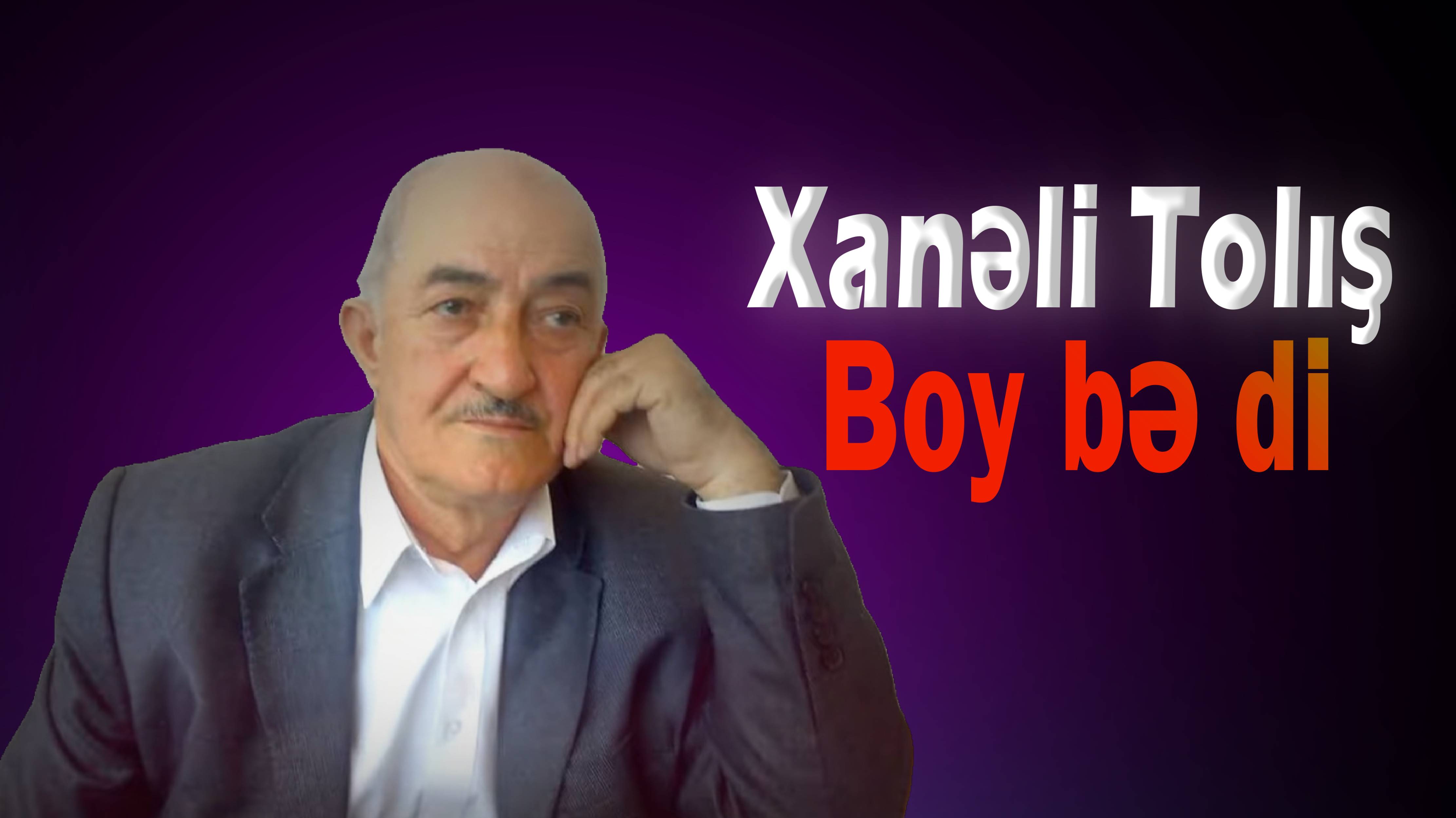 Xanəli Tolış - Boy bə di