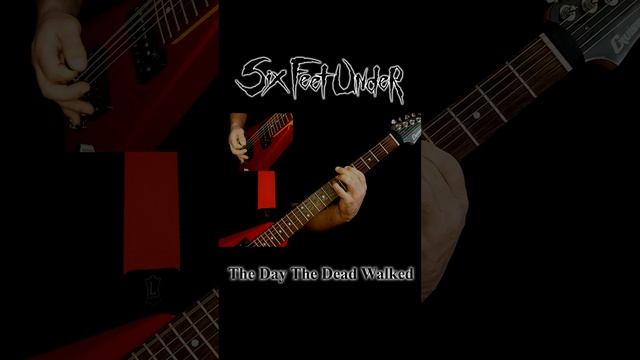 Six Feet Under - The Day The Dead Walked riffs