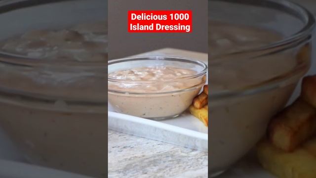 Delicious 1000 Island Dressing