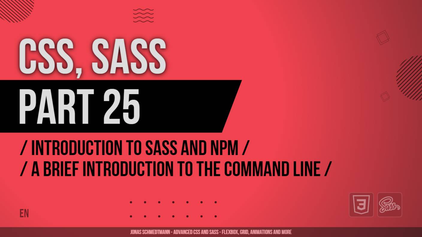 CSS, SASS - 025 - Introduction to Sass and NPM - A Brief Introduction to the Command Line