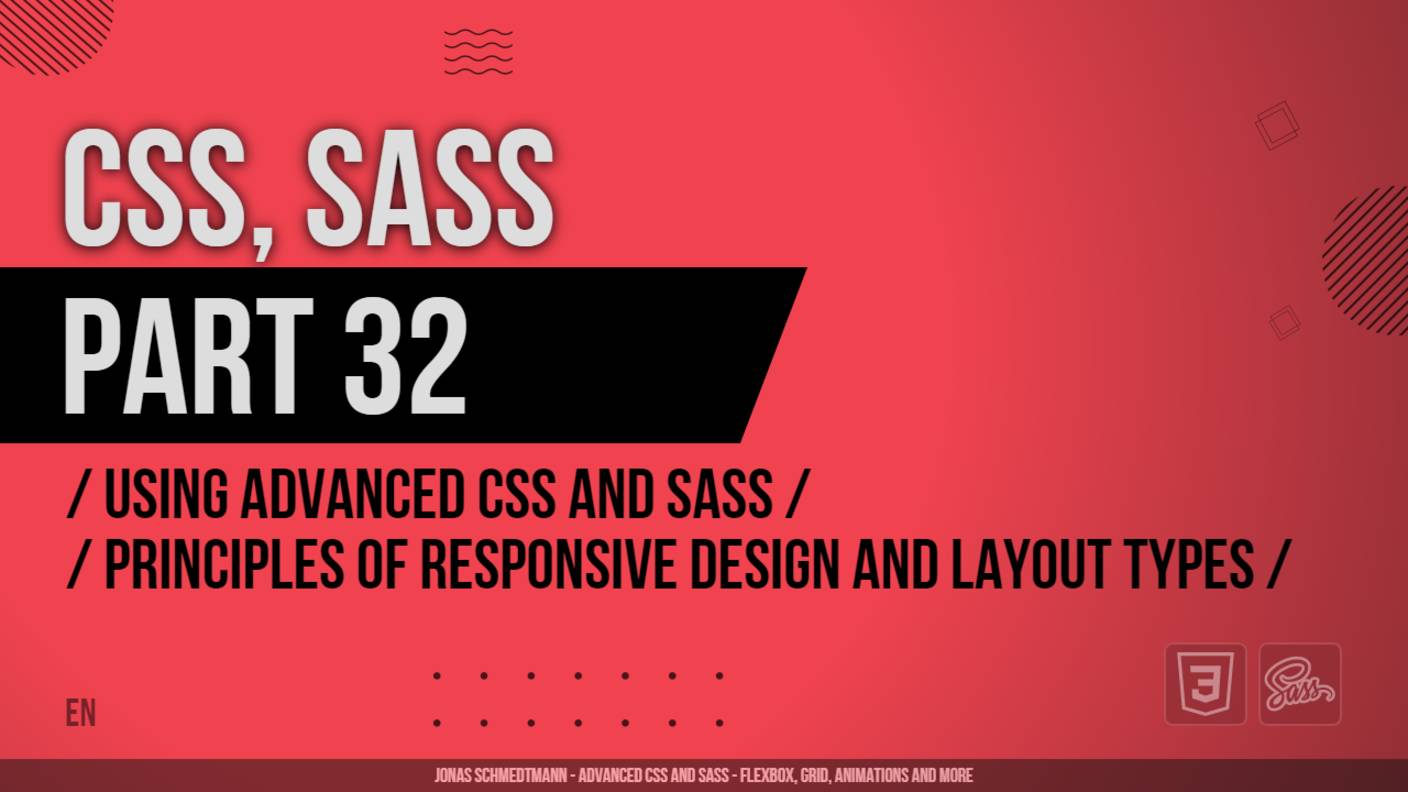 CSS, SASS - 032 - Using Advanced CSS and Sass - Principles of Responsive Design and Layout Types