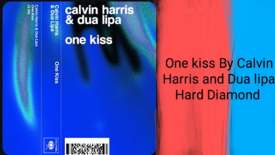 Beatstar one kiss By Calvin Harris and Dua lipa Hard diamond(second version)