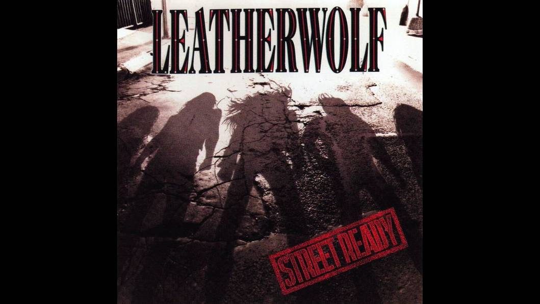 Leatherwolf - Street Ready (1989) Full Album