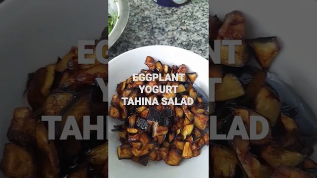 AUBERGINE ,YOGURT TAHINA SALAD