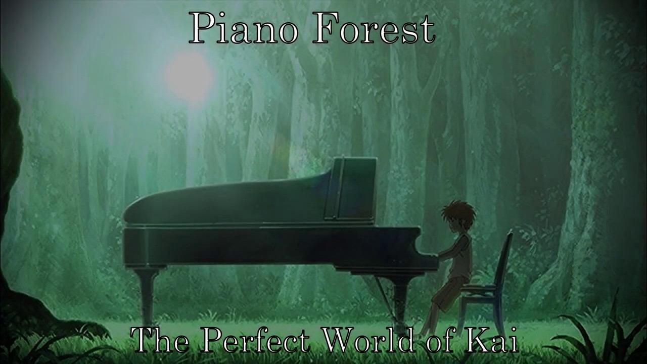 Piano no Mori \ Piano forest \ Рояль в лесу - The Perfect World of Kai (Piano Cover)