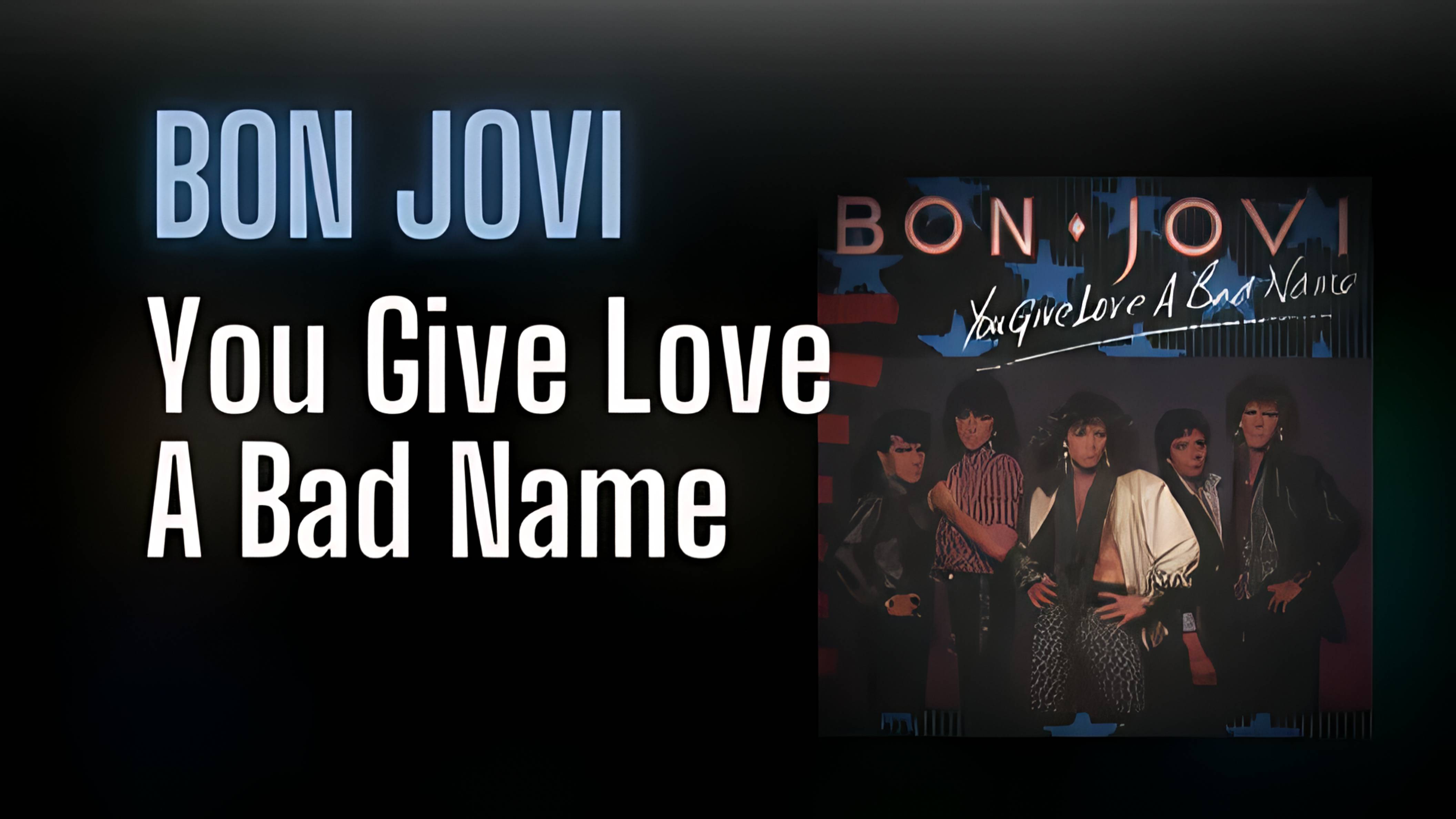 Bon Jovi  - You Give Love A Bad Name 1986 Full HD (1080p, FHD)